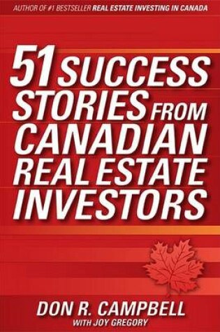 Cover of 51 Success Stories from Canadian Real Estate Investors