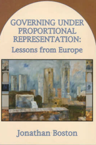 Cover of Governing under Proportional Representation: Lessons from Europe