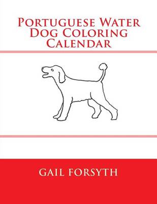 Book cover for Portuguese Water Dog Coloring Calendar