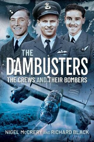 Cover of The Dambusters - The Crews and their Bombers