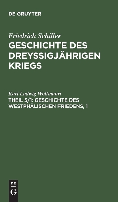 Book cover for Geschichte des dreyssigjahrigen Kriegs, Theil 3/1, Geschichte des Westphalischen Friedens, 1