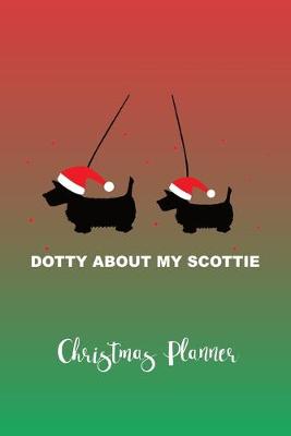 Book cover for Dotty About My Scottie Christmas Planner