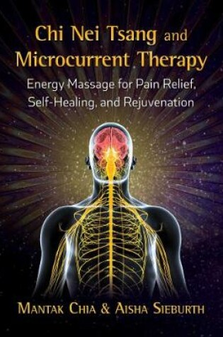 Cover of Chi Nei Tsang and Microcurrent Therapy