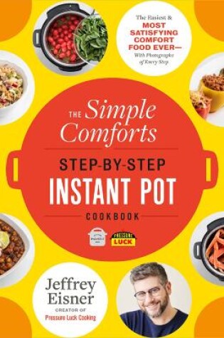 Cover of The Simple Comforts Step-by-Step Instant Pot Cookbook