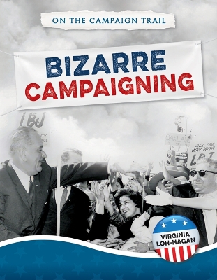 Book cover for Bizarre Campaigning