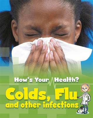 Book cover for Colds, Flu and Other Infections