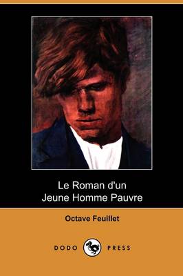 Book cover for Le Roman D'Un Jeune Homme Pauvre (Dodo Press)