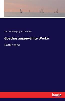 Book cover for Goethes ausgewählte Werke