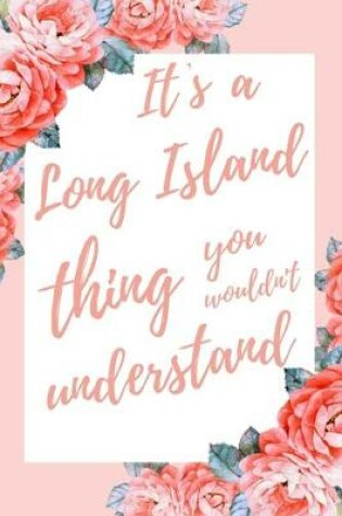 Cover of It's a Long Island Thing You Wouldn't Understand