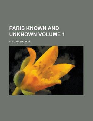 Book cover for Paris Known and Unknown Volume 1