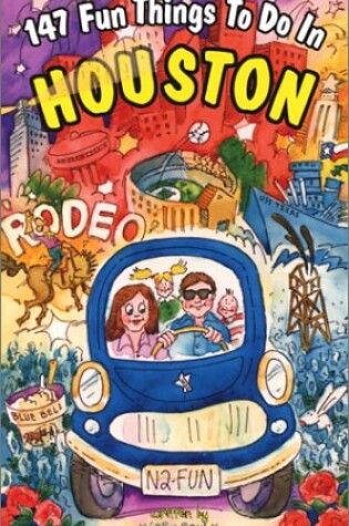 Cover of 147 Fun Things to Do in Houston