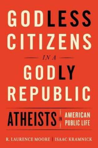 Cover of Godless Citizens in a Godly Republic