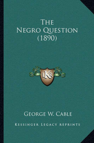 Cover of The Negro Question (1890) the Negro Question (1890)