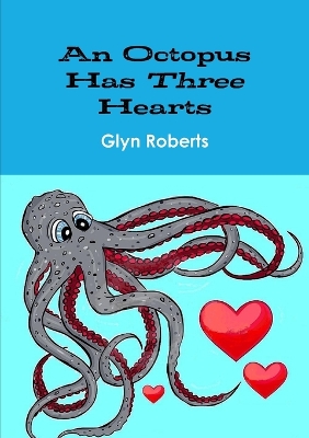 Book cover for An Octopus Has Three Hearts