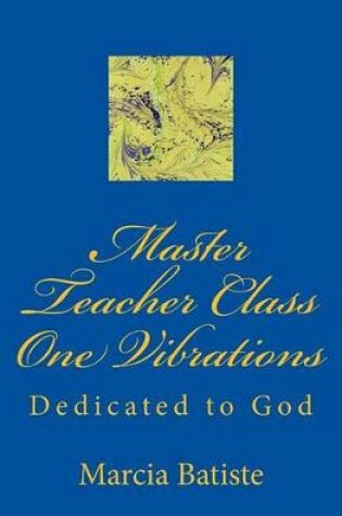 Cover of Master Teacher Class One Vibrations