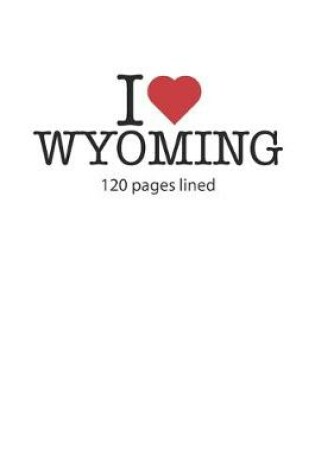 Cover of I love Wyoming