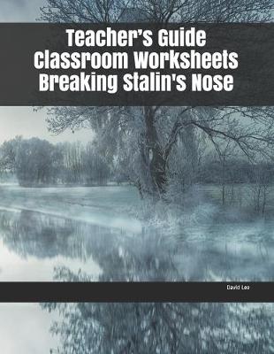 Book cover for Teacher's Guide Classroom Worksheets Breaking Stalin's Nose