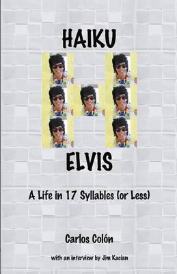 Book cover for Haiku Elvis - A Life in 17 Syllables (or Less)