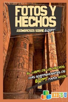 Book cover for Fotos y Hechos Asombrosos Sobre Egipto