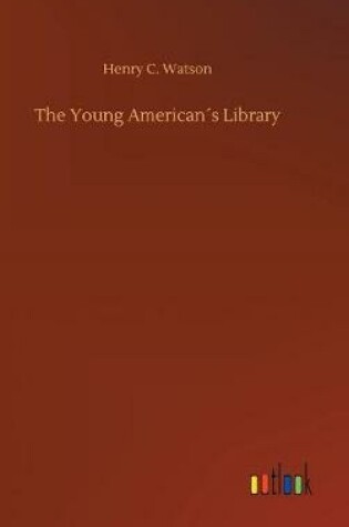 Cover of The Young American´s Library