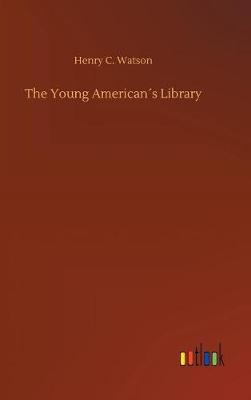 Book cover for The Young American´s Library