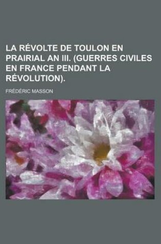 Cover of La R Volte de Toulon En Prairial an III. (Guerres Civiles En France Pendant La R Volution).