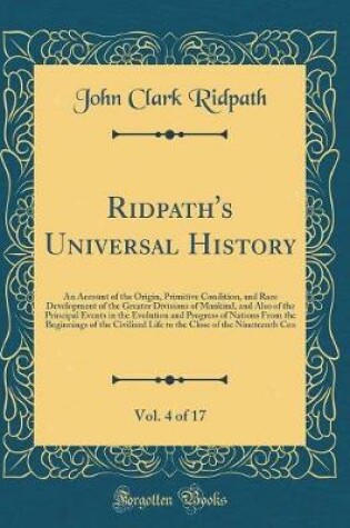Cover of Ridpath's Universal History, Vol. 4 of 17