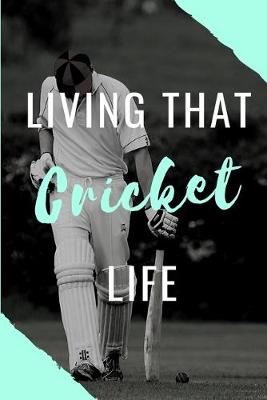 Book cover for Living That Cricket Life