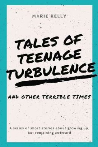 Cover of Tales of Teenage Turbulence