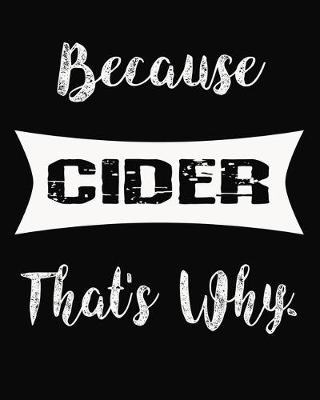 Book cover for Because Cider That's Why