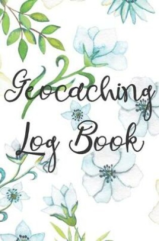 Cover of Geocaching Log Book