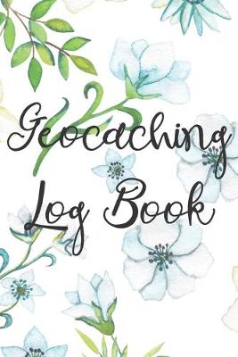 Book cover for Geocaching Log Book