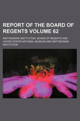 Cover of Report of the Board of Regents Volume 62