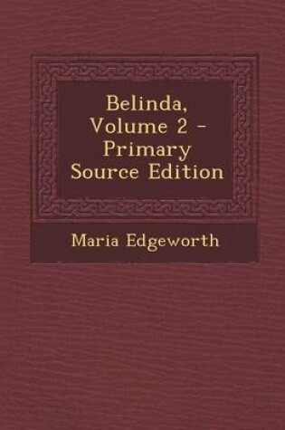 Cover of Belinda, Volume 2 - Primary Source Edition