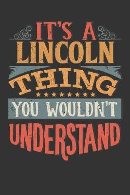 Book cover for Its A Lincoln Thing You Wouldnt Understand