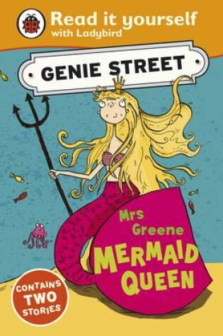 Cover of Mrs Greene, Mermaid Queen: Genie Street: Ladybird Read it Yourself