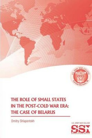 Cover of The Role of Small States in the Post-Cold War Era