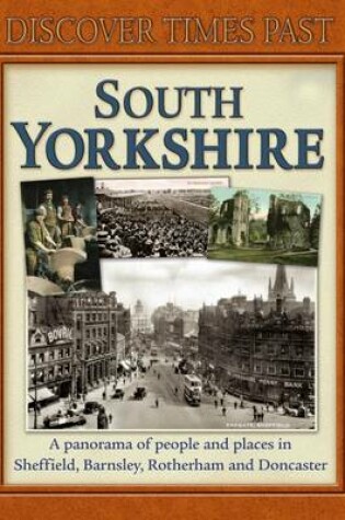 Cover of Discover Times Past South Yorkshire