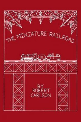 Cover of The Miniature Railroad