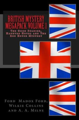 Cover of British Mystery Megapack Volume 1 - The Good Soldier, Haunted Hotel and the Red House Mystery
