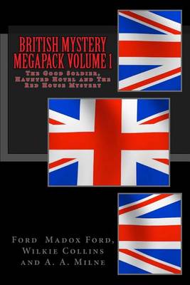 Book cover for British Mystery Megapack Volume 1 - The Good Soldier, Haunted Hotel and the Red House Mystery
