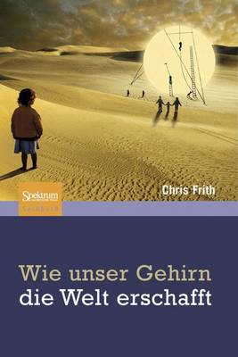 Book cover for Wie unser Gehirn die Welt erschafft