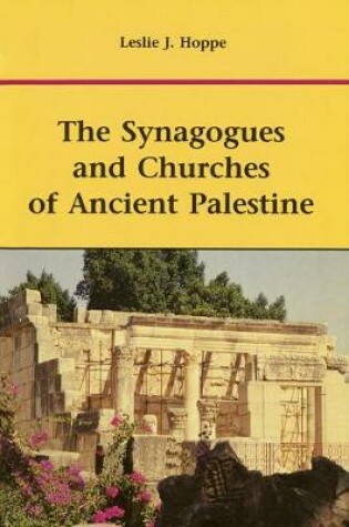 Cover of The Synagogues and Churches of Ancient Palestine