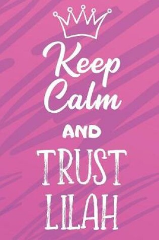 Cover of Keep Calm And Trust Lilah