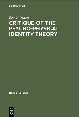 Book cover for Critique of the Psycho-Physical Identity Theory