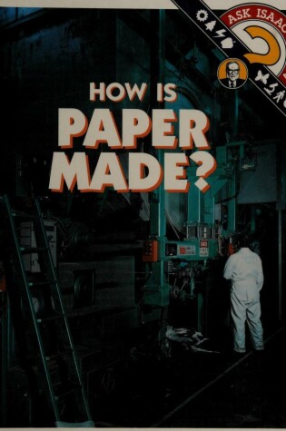 Cover of How is Paper Made?