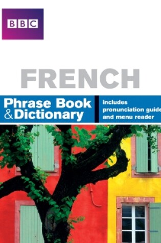 Cover of BBC FRENCH PHRASEBOOK & DICTIONARY