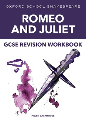 Book cover for Oxford School Shakespeare: GCSE: GCSE Romeo & Juliet Revision Workbook