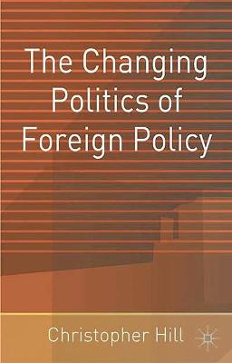 Book cover for The Changing Politics of Foreign Policy