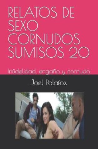 Cover of Relatos de Sexo Cornudos Sumisos 20